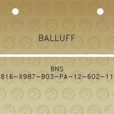 balluff-bns-816-x987-b03-pa-12-602-11