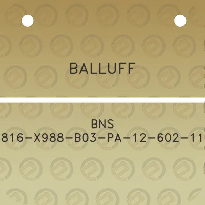 balluff-bns-816-x988-b03-pa-12-602-11