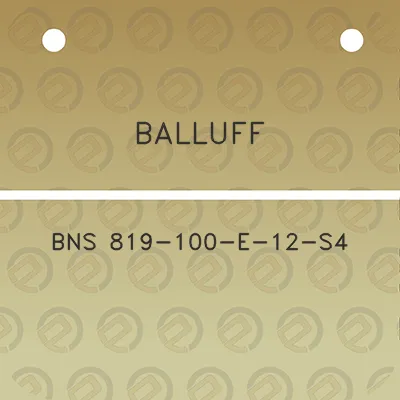 balluff-bns-819-100-e-12-s4