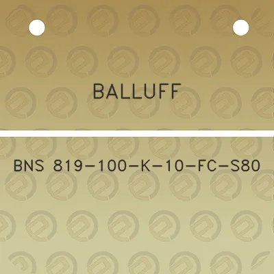 balluff-bns-819-100-k-10-fc-s80