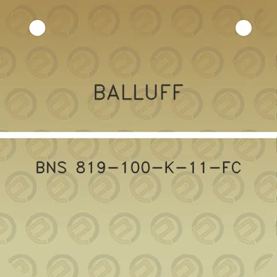 balluff-bns-819-100-k-11-fc