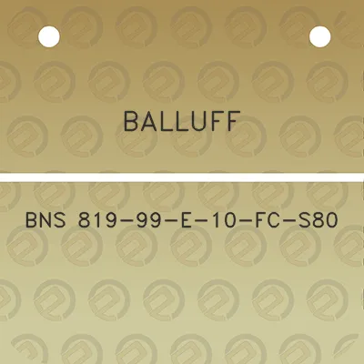 balluff-bns-819-99-e-10-fc-s80