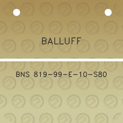 balluff-bns-819-99-e-10-s80