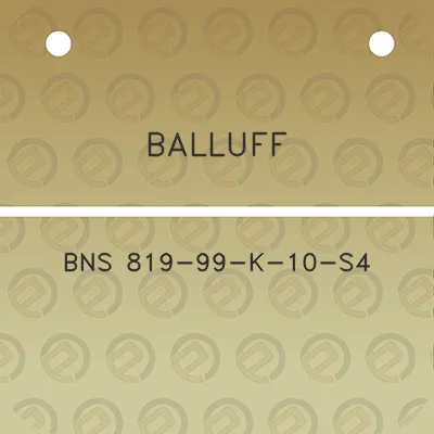 balluff-bns-819-99-k-10-s4