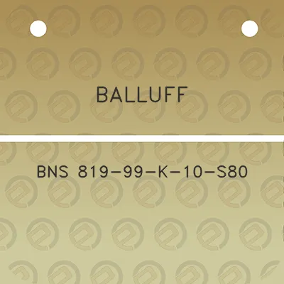 balluff-bns-819-99-k-10-s80