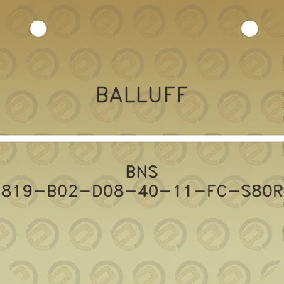 balluff-bns-819-b02-d08-40-11-fc-s80r