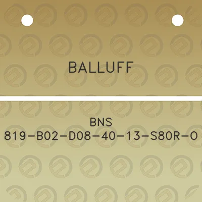 balluff-bns-819-b02-d08-40-13-s80r-o