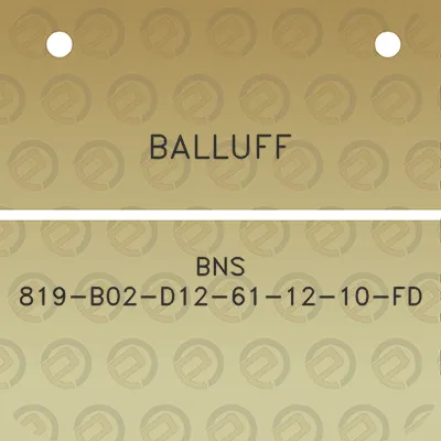 balluff-bns-819-b02-d12-61-12-10-fd