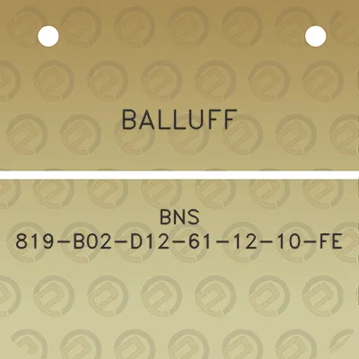 balluff-bns-819-b02-d12-61-12-10-fe