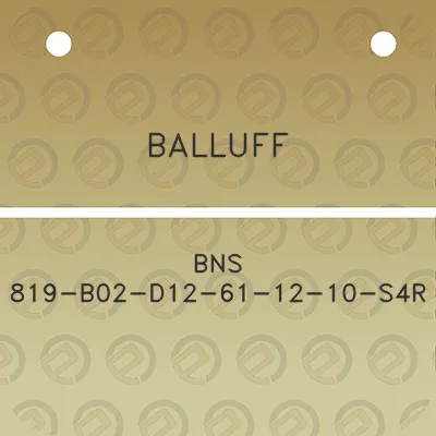 balluff-bns-819-b02-d12-61-12-10-s4r