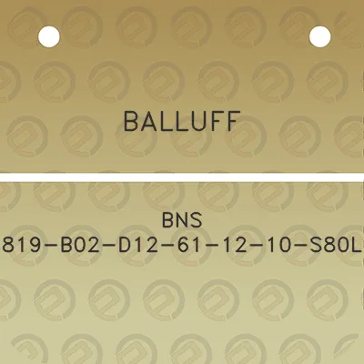 balluff-bns-819-b02-d12-61-12-10-s80l