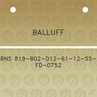 balluff-bns-819-b02-d12-61-12-55-fd-0752