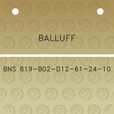 balluff-bns-819-b02-d12-61-24-10