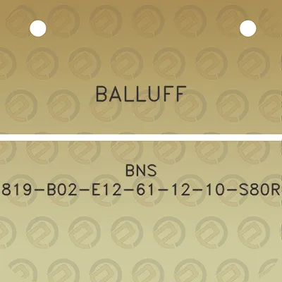 balluff-bns-819-b02-e12-61-12-10-s80r