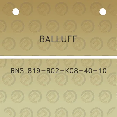 balluff-bns-819-b02-k08-40-10