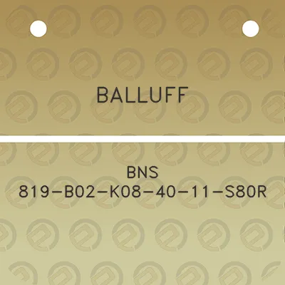 balluff-bns-819-b02-k08-40-11-s80r