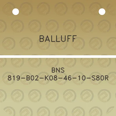 balluff-bns-819-b02-k08-46-10-s80r