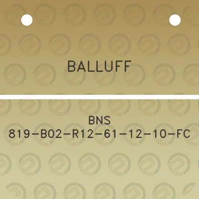 balluff-bns-819-b02-r12-61-12-10-fc