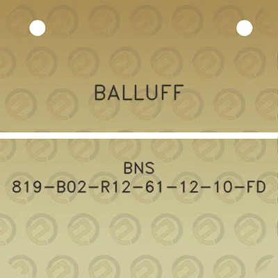 balluff-bns-819-b02-r12-61-12-10-fd