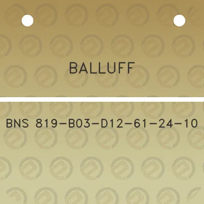 balluff-bns-819-b03-d12-61-24-10