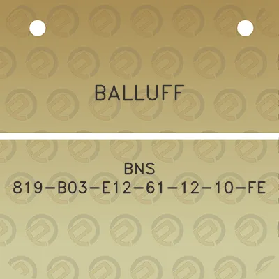 balluff-bns-819-b03-e12-61-12-10-fe