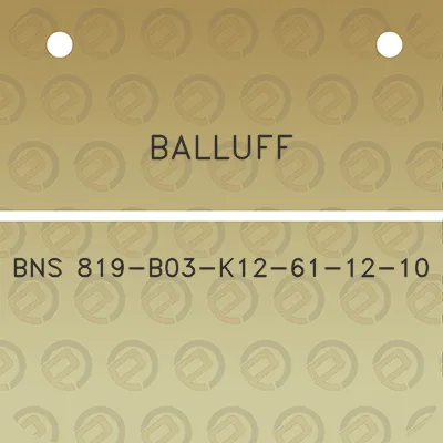 balluff-bns-819-b03-k12-61-12-10