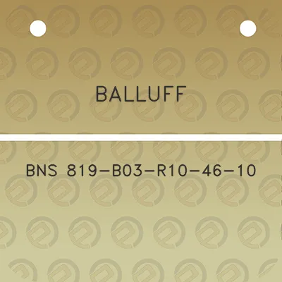 balluff-bns-819-b03-r10-46-10