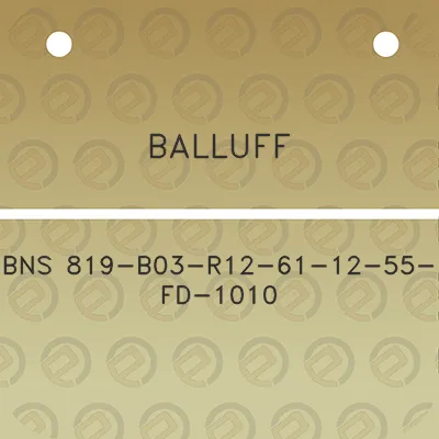 balluff-bns-819-b03-r12-61-12-55-fd-1010