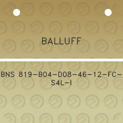 balluff-bns-819-b04-d08-46-12-fc-s4l-i