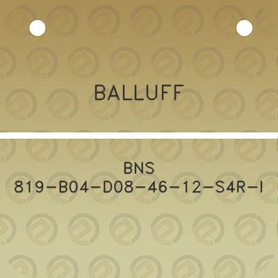 balluff-bns-819-b04-d08-46-12-s4r-i