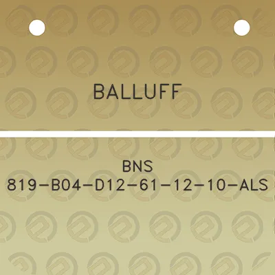 balluff-bns-819-b04-d12-61-12-10-als