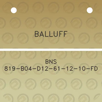 balluff-bns-819-b04-d12-61-12-10-fd