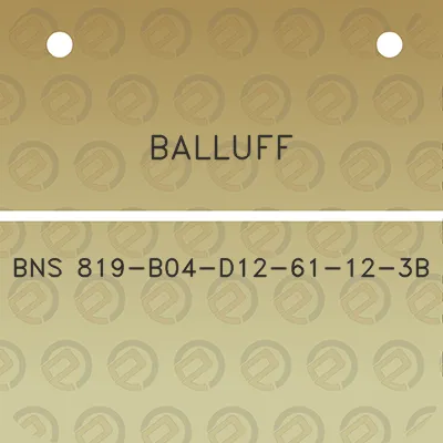 balluff-bns-819-b04-d12-61-12-3b