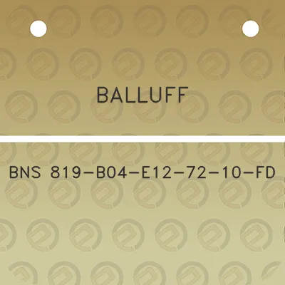 balluff-bns-819-b04-e12-72-10-fd