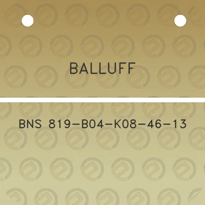 balluff-bns-819-b04-k08-46-13