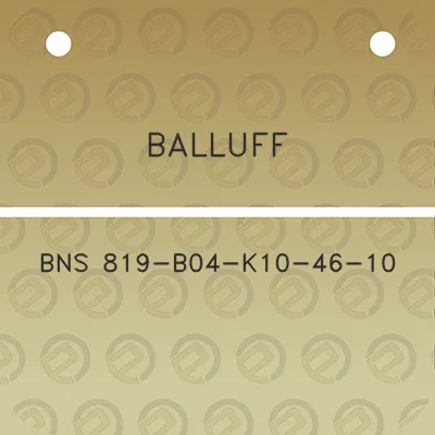 balluff-bns-819-b04-k10-46-10