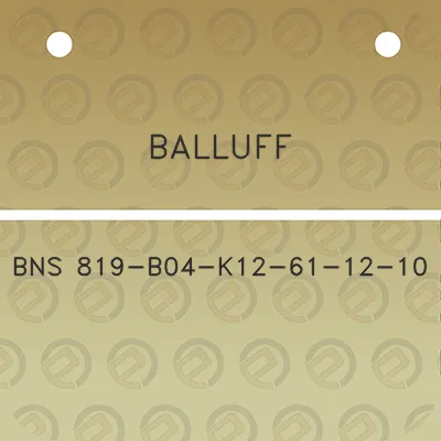 balluff-bns-819-b04-k12-61-12-10