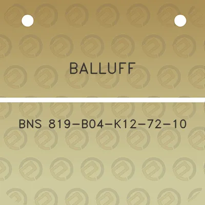 balluff-bns-819-b04-k12-72-10