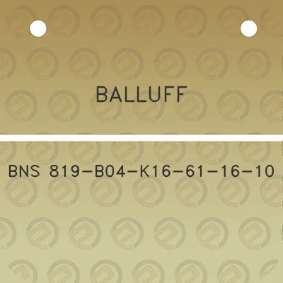 balluff-bns-819-b04-k16-61-16-10