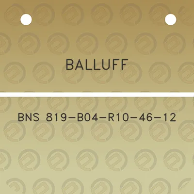 balluff-bns-819-b04-r10-46-12