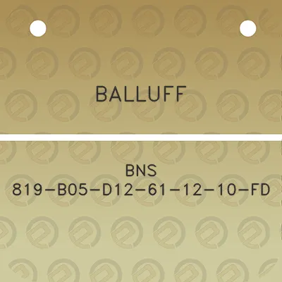 balluff-bns-819-b05-d12-61-12-10-fd