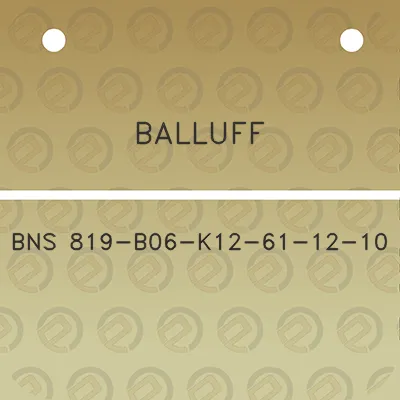 balluff-bns-819-b06-k12-61-12-10