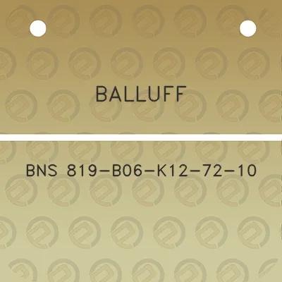 balluff-bns-819-b06-k12-72-10