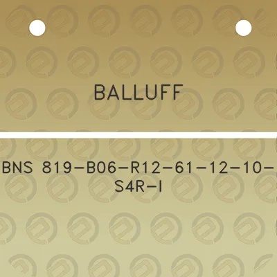 balluff-bns-819-b06-r12-61-12-10-s4r-i