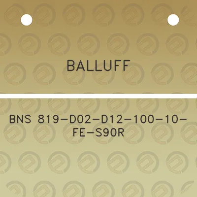 balluff-bns-819-d02-d12-100-10-fe-s90r