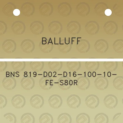 balluff-bns-819-d02-d16-100-10-fe-s80r