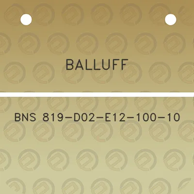 balluff-bns-819-d02-e12-100-10