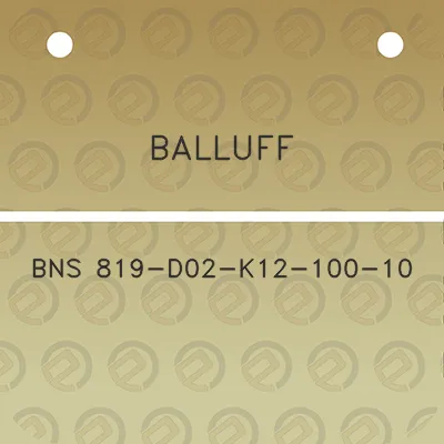 balluff-bns-819-d02-k12-100-10