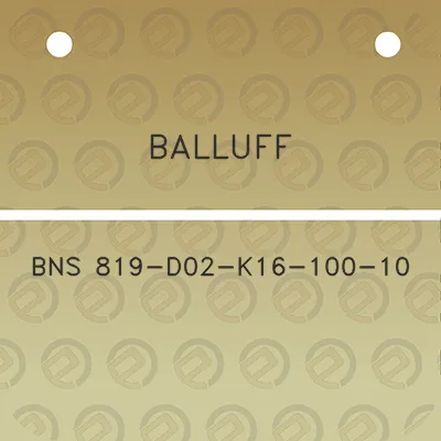 balluff-bns-819-d02-k16-100-10