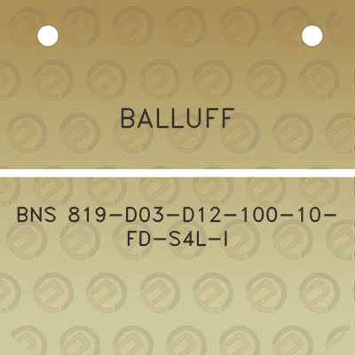 balluff-bns-819-d03-d12-100-10-fd-s4l-i